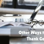 Other Ways To Say Thank God