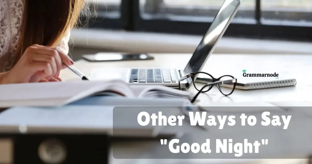 Other Ways To Say Good Night