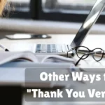 Other Ways To Say Thank You Very Much