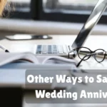 Other Ways To Say Happy Wedding Anniversary