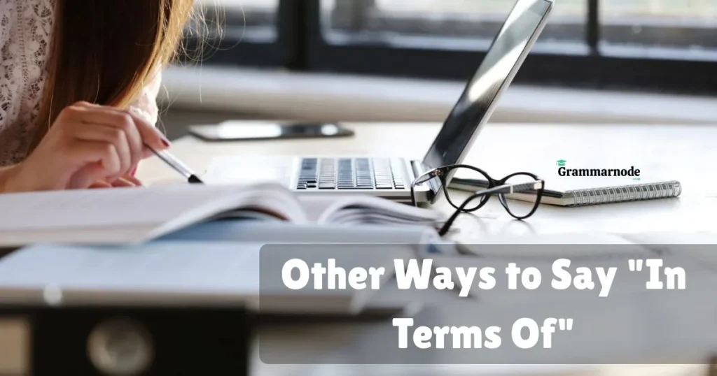 Other Ways To Say In Terms Of