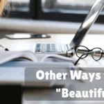 Other Ways To Say Beautiful