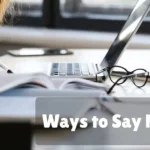 Ways To Say No Way