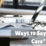 Ways To Say Take Care